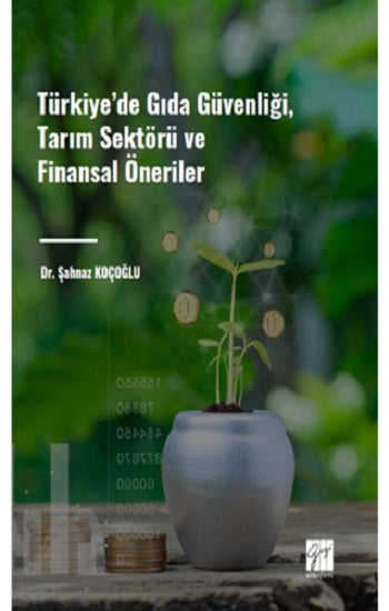 Türkiye'de Gıda Güvenliği, Tarım Sektörü ve Finansal Öneriler
