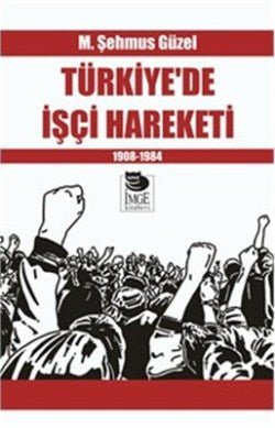 Türkiye'de İşçi Hareketi - mezetto