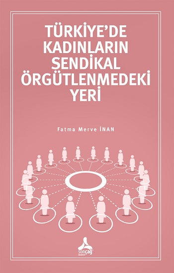 Türkiye'de Kadınların Sendikal Örgütlenmedeki Yeri