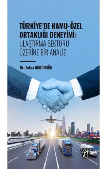 Türkiye'de Kamu-Özel Ortaklığı Deneyimi: Ulaştırma Sektörü Üzerine Bir Analiz