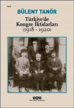 Türkiye’de Kongre İktidarları (1918 - 1920) - mezetto