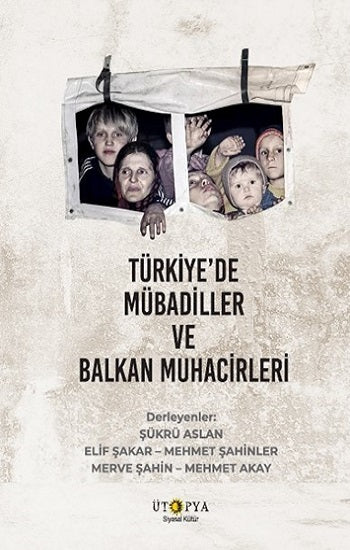 Türkiye’de Mübadiller ve Balkan  Muhacirleri