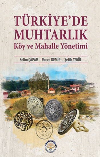 Türkiye'de Muhtarlık Köy Ve Mahalle Yönetimi
