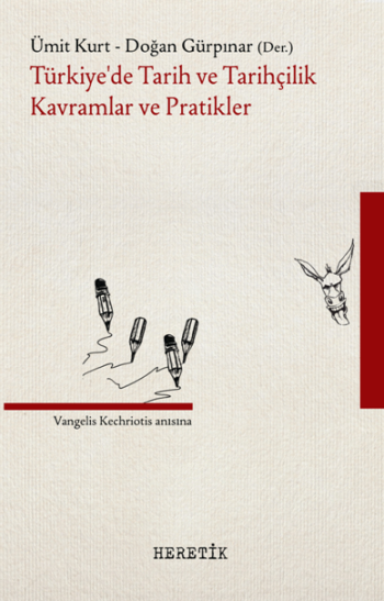 Türkiye'de Tarih ve Tarihçilik Kavramlar ve Pratikler