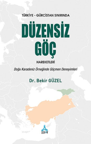 Türkiye-Gürcistan Sınırında Düzensiz Göç Hareketleri
