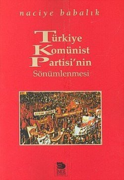 Türkiye Komünist Partisi’nin Sönümlenmesi - mezetto