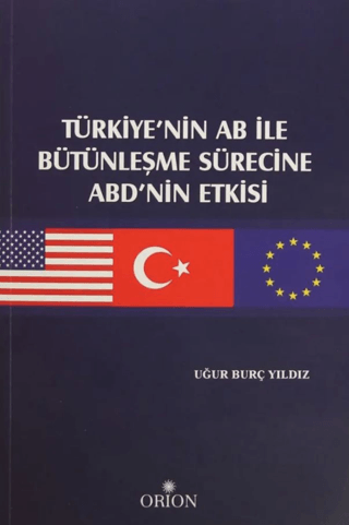 Türkiye'nin AB ile Bütünleşme Sürecine ABD'nin Etkisi