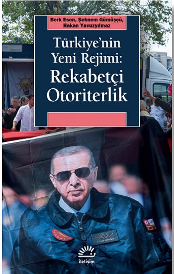 Türkiye'nin Yeni Rejimi: Rekabetçi Otoriterlik