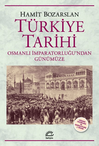 Türkiye Tarihi Osmanlı İmparatorluğu'ndan Günümüze