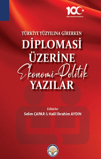 Türkiye Yüzyılına Girerken  Diplomasi Üzerine Ekonomi-Politik Yazılar