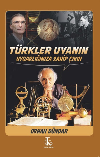 Türkler Uyanın Uygarlığınıza Sahip Çıkın