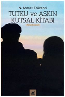 Tutku und Aşkın Kutsal Kitabı