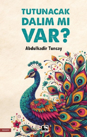 Tutunacak Dalım mı Var?