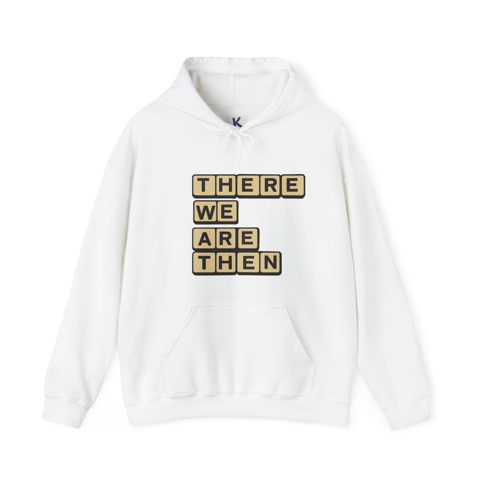 T.W.A.T There We Are Then Hoodie - mezetto KEOLIX KEOLIX
