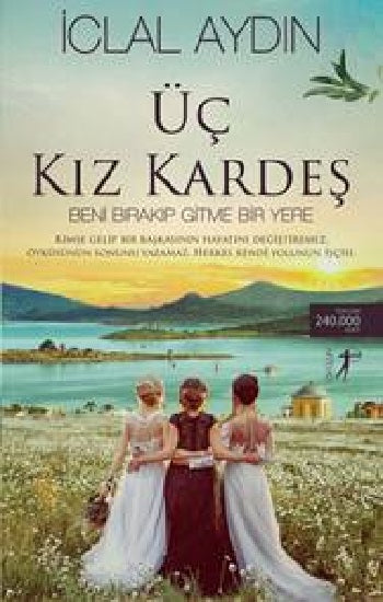 Üç Kız Kardeş - Beni Bırakıp Gitme Bir Yere