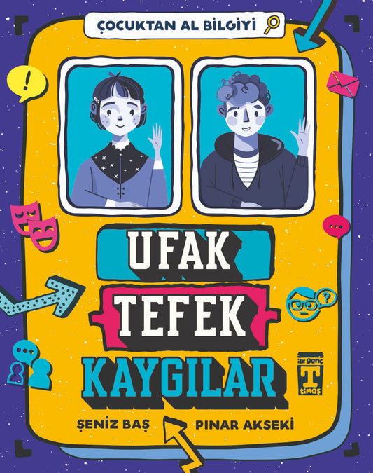 Ufak Tefek Kaygılar - Çocuktan Al Bilgiyi