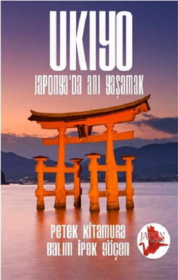 Ukiyo - Japonya'da Anı Yaşamak