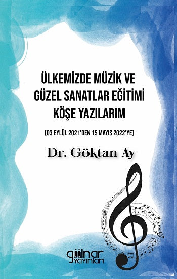 Yıllar Müzik ve Güzel Sanatlar Eğitimi Köşe Yazılarım