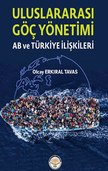 Uluslar Arası Göç Yönetimi-AB ve Türkiye İlişkileri