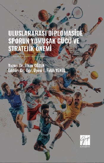 Uluslararası Diplomaside Sporun Yumuşak Gücü ve Stratejik Önemi