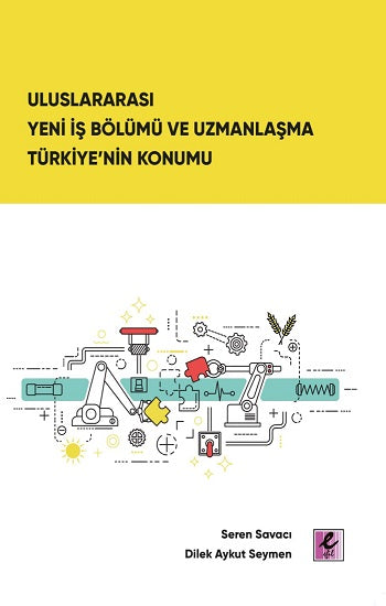 Uluslararası Yeni İş Bölümü ve Uzmanlaşma Türkiye'nin Konumu