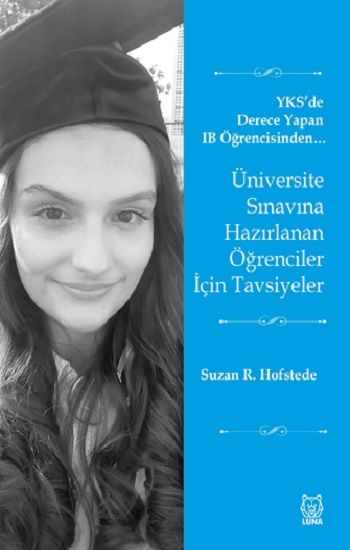Üniversite Sınavına Hazırlanan Öğrenciler İçin Tavsiyeler - Luna Yayınları Kitap