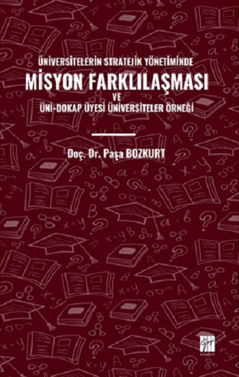 Üniversitelerin Stratejik Yönetiminde Misyon Farklılaşması Ve Üni-Dokap Üyesi Üniversiteler Örneği