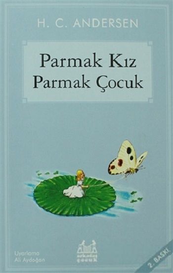 Parmak Kız Parmak Çocuk – Hans Christian Andersen – Arkadaş Yayınları – kitap kapağı