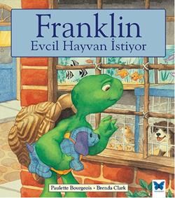 Franklin Evcil Hayvan İstiyor - Mavi Kelebek Yayınları Kitap