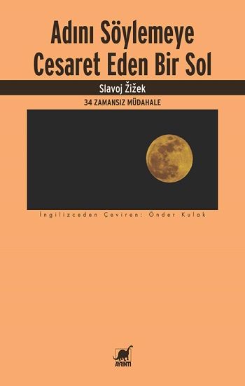 Adını Söylemeye Cesaret Eden Bir Sol – Slavoj Zizek – Ayrıntı Yayınları – kitap kapağı
