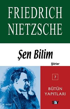 Şen Bilim (Şiirler) – Friedrich Wilhelm Nietzsche – Say Yayınları – kitap kapağı