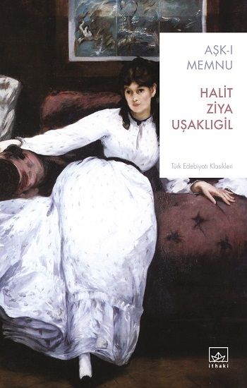 Aşk-ı Memnu – Halid Ziya Uşaklıgil – İthaki Yayınları – kitap kapağı