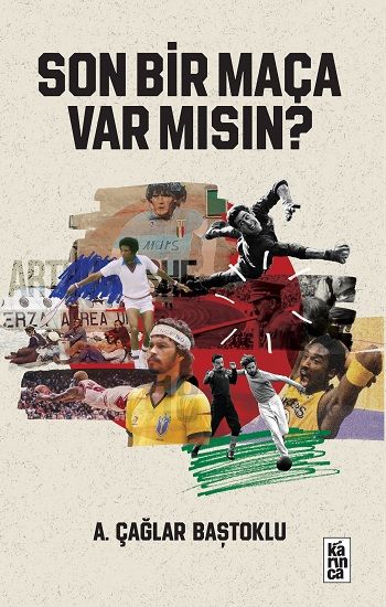 Son Bir Maça Var mısın ? - Karınca Yayınları Kitap
