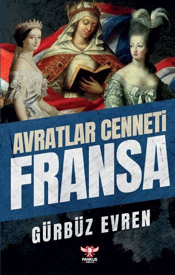 Avratlar Cenneti Fransa - Pankuş Yayınları Kitap