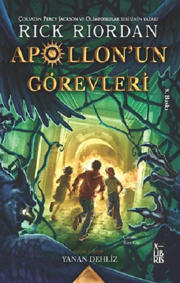 Apollon'un Görevleri 3 - Yanan Dehliz – Rick Riordan – X-Libris – kitap kapağı