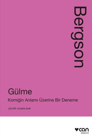 Gülme: Komiğin Anlamı Üzerine Bir Deneme - Can Yayınları Kitap