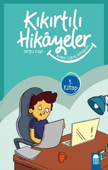 Abimin İlginç Deneyleri - Kıkırtılı Hikayeler (3. Sınıf) – Serpil Kaya – Mavi Kirpi Yayınları – kitap kapağı