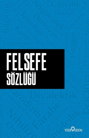 Felsefe Sözlüğü - Yediveren Yayınları Kitap