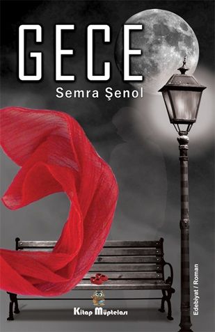 Gece – Semra Şenol – Kitap Müptelası Yayınları – kitap kapağı