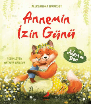 Annemin İzin Günü (Ciltli) – Aleksandra Hyorost – Erdem Çocuk – kitap kapağı