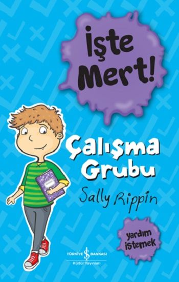 İşte Mert! – Çalışma Grubu – Yardım İstemek – Sally Rippin – İş Bankası Kültür Yayınları – kitap kapağı