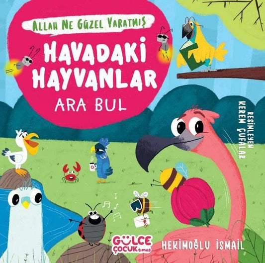 Havadaki Hayvanlar - Ara Bul / Allah Ne Güzel Yaratmış - Gülce Kitap Kitap