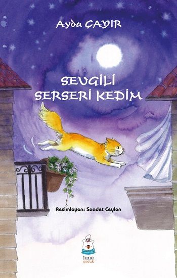 Sevgili Serseri Kedim - Luna Çocuk Yayınları Kitap