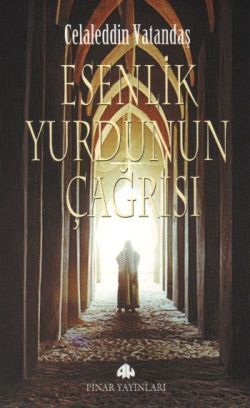 Esenlik Yurdunun Çağrısı - Pınar Yayınları Kitap