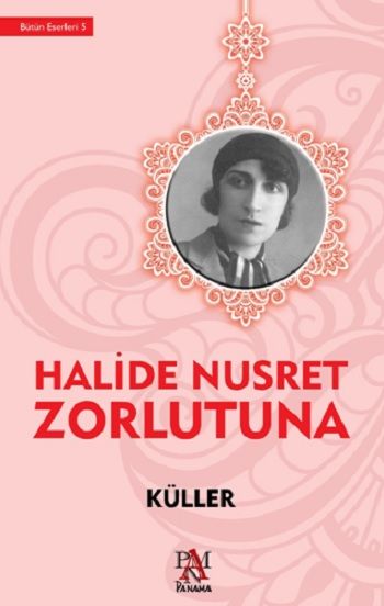 Küller – Halide Nusret Zorlutuna – Panama Yayıncılık – kitap kapağı