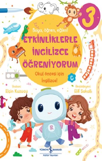 Etkinliklerle İngilizce Öğreniyorum - 3 – Elçin Kuzucu – İş Bankası Kültür Yayınları – kitap kapağı