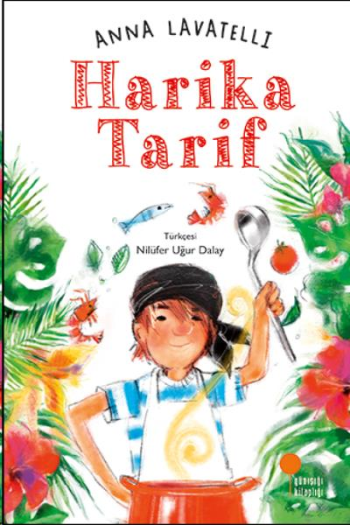 Harika Tarif – Anna Lavatelli – Günışığı Kitaplığı – kitap kapağı