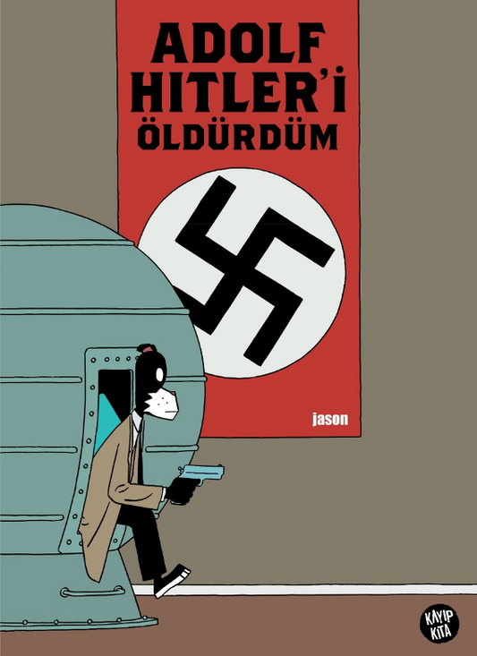 Adolf Hitler’i Öldürdüm (Ciltli) – Jason – Kayıp Kıta Yayınları – kitap kapağı