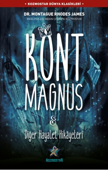 Kont Magnus & Diğer Hayalet Hikayeleri – Montague Rhodes James – Kozmostar – kitap kapağı