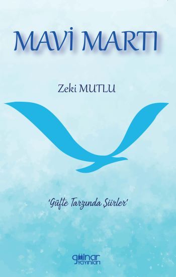 Mavi Martı – Zeki Mutlu – Gülnar Yayınları – kitap kapağı